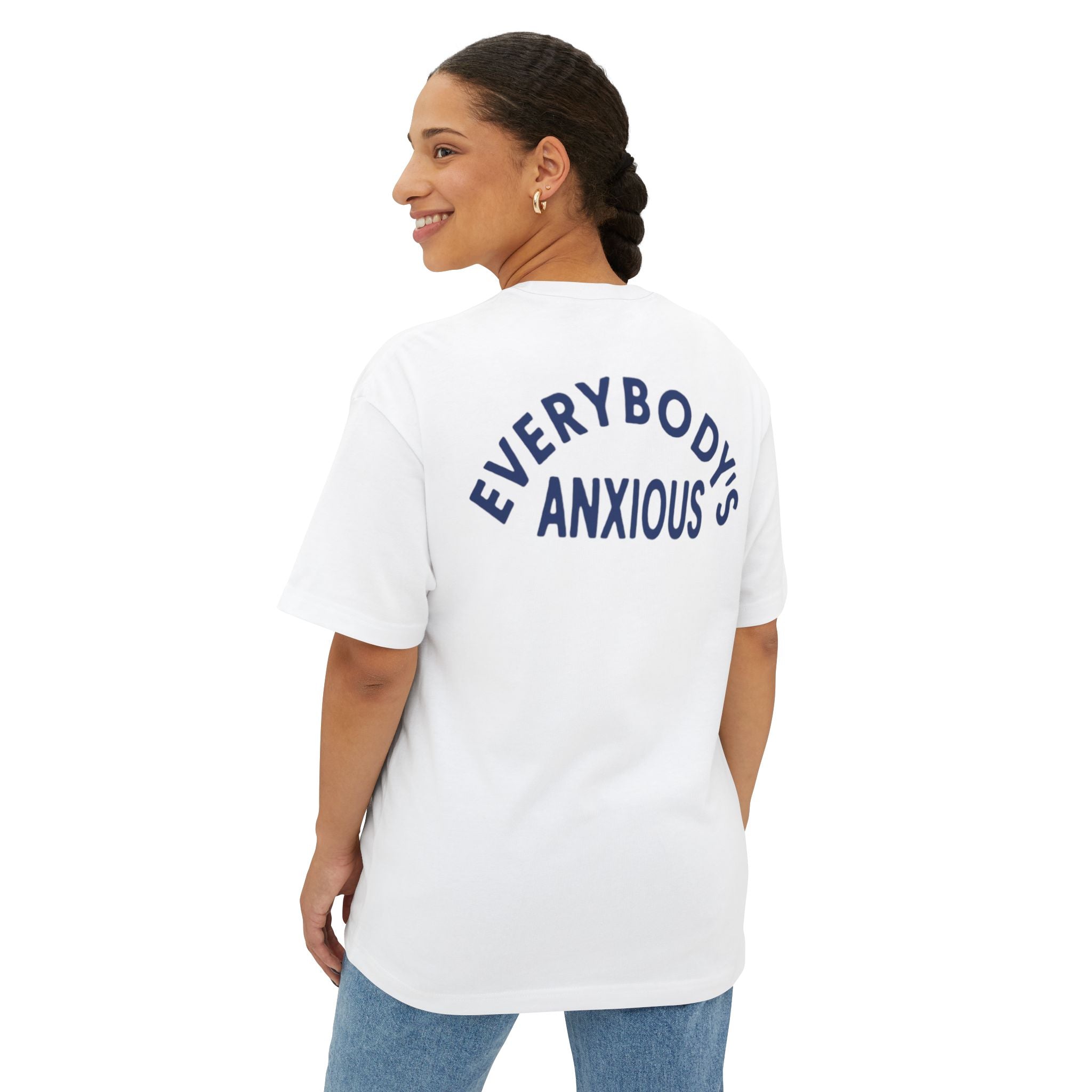 EVERYBODY’S ANXIOUS Oversized Boxy Tee