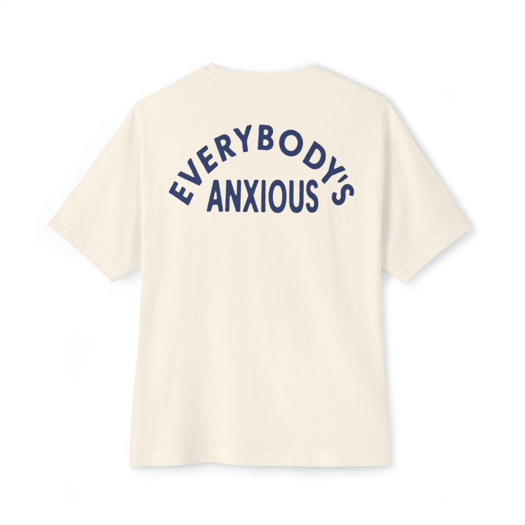 EVERYBODY’S ANXIOUS Oversized Boxy Tee