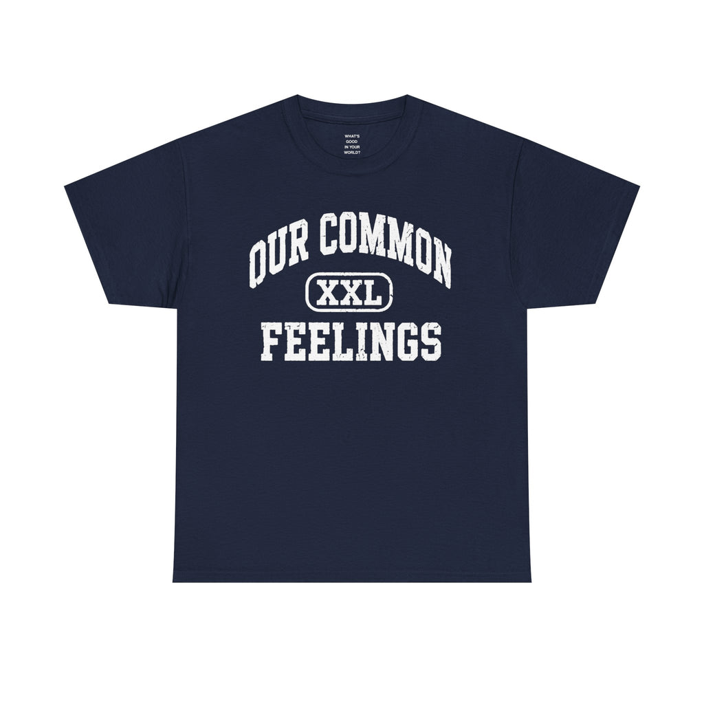 Our Common Feelings XXL Tee — Vintage College Graphic Shirt