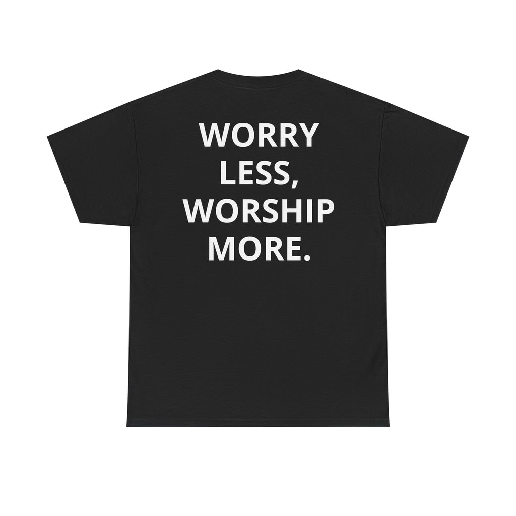 OUR COMMON FEELINGS TEE | "WORRY LESS, WORSHIP MORE."