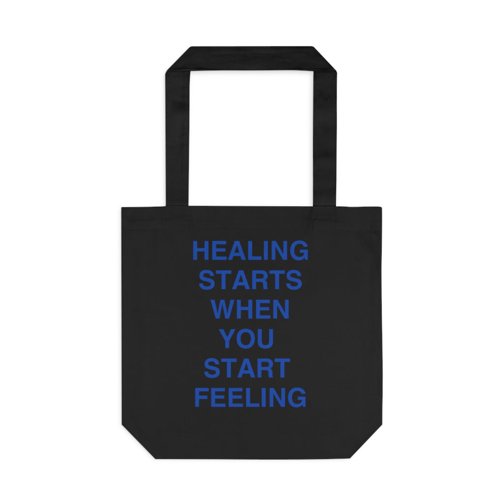 "Healing Starts When You Start Feeling" Tote
