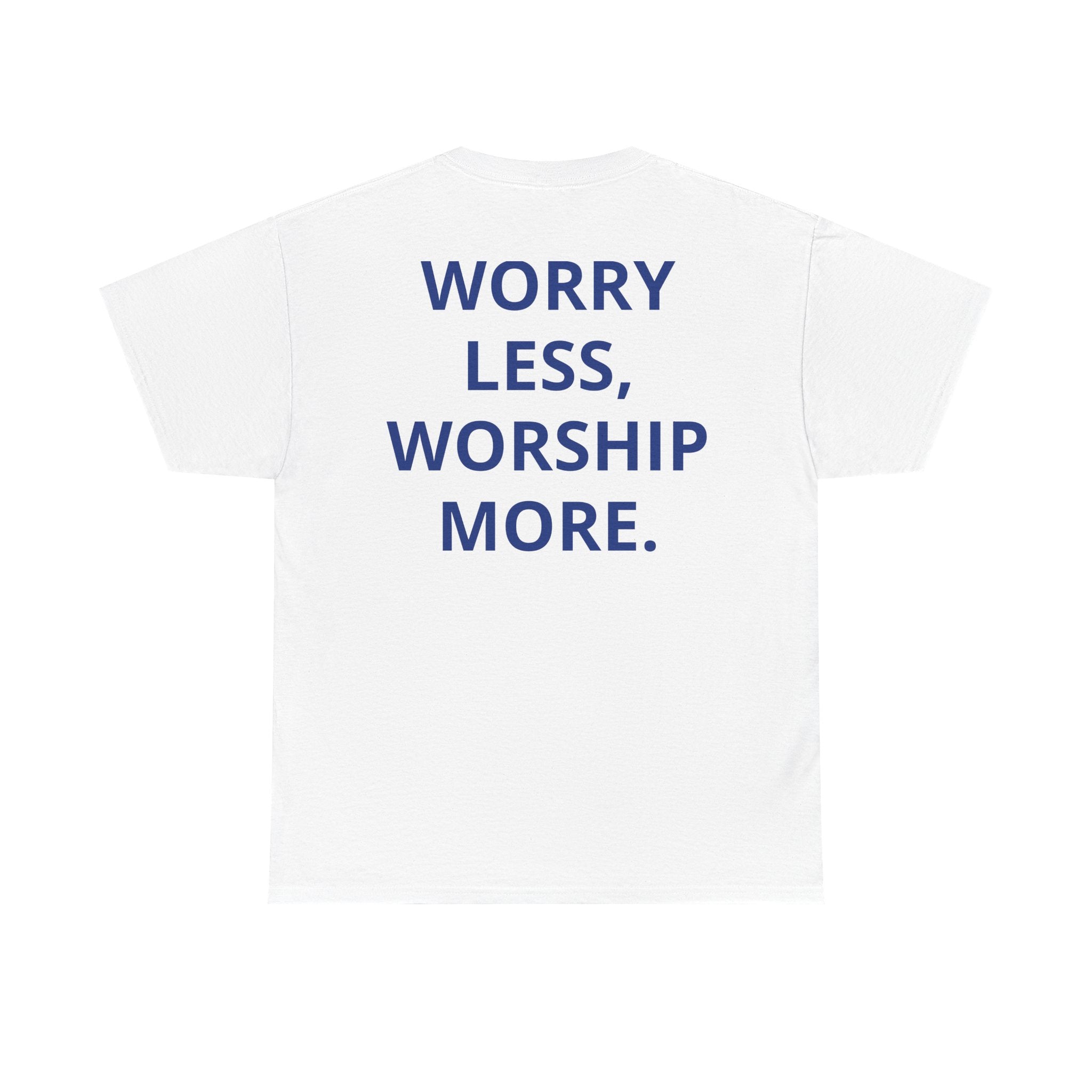 OUR COMMON FEELINGS TEE | "WORRY LESS, WORSHIP MORE."