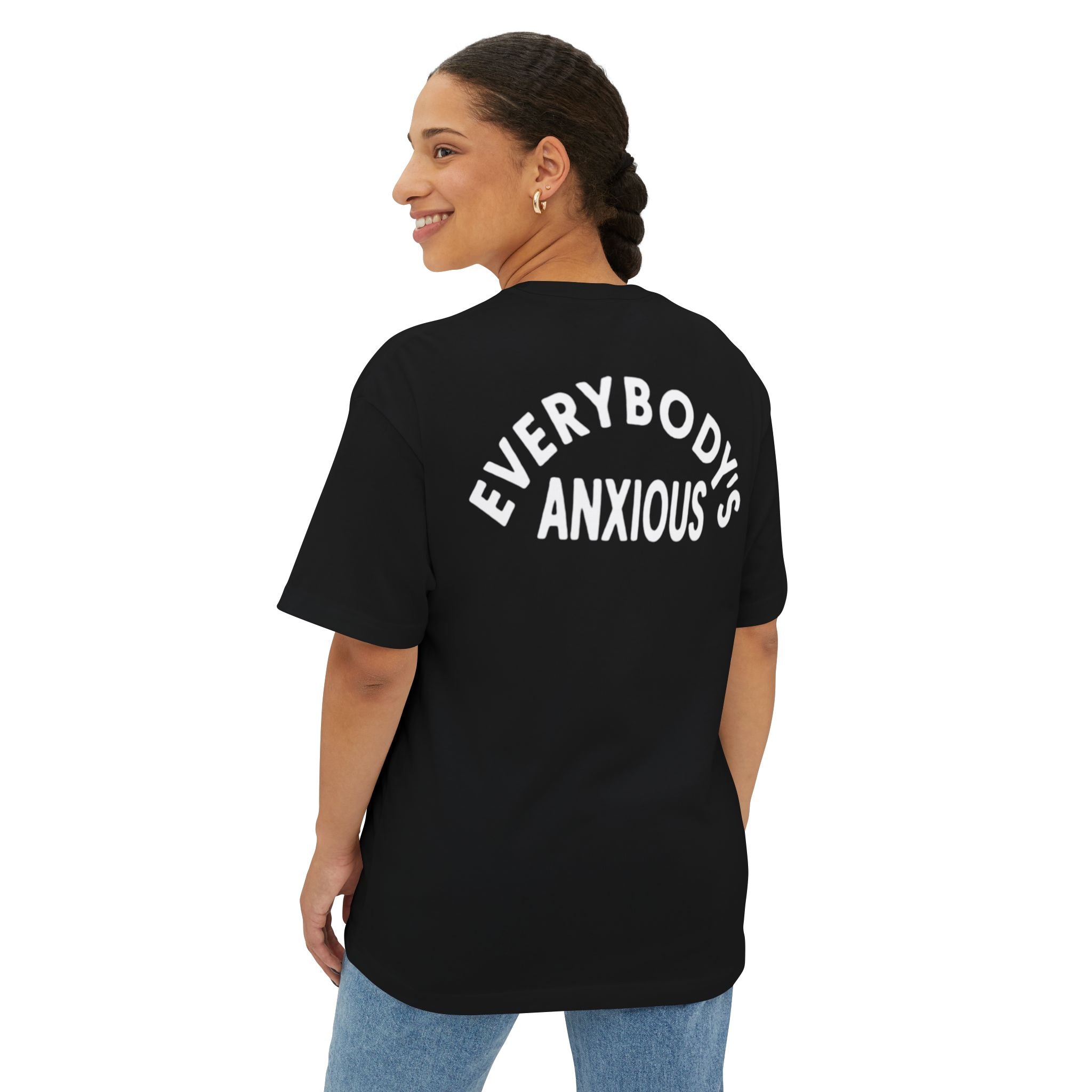 EVERYBODY’S ANXIOUS Oversized Boxy Tee