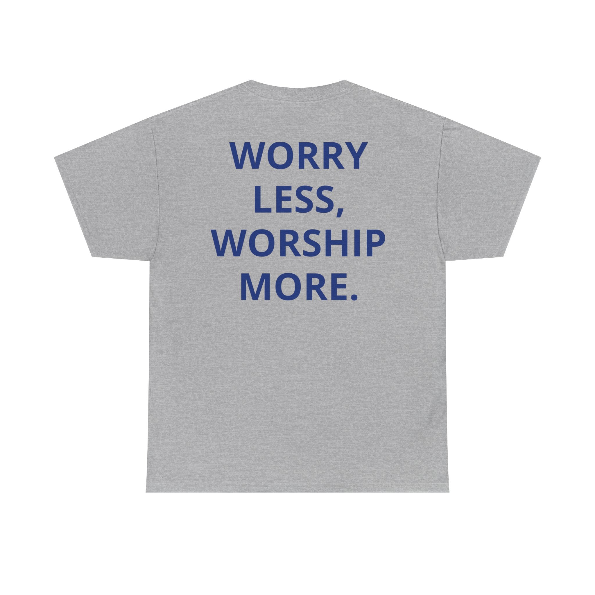 OUR COMMON FEELINGS TEE | "WORRY LESS, WORSHIP MORE."